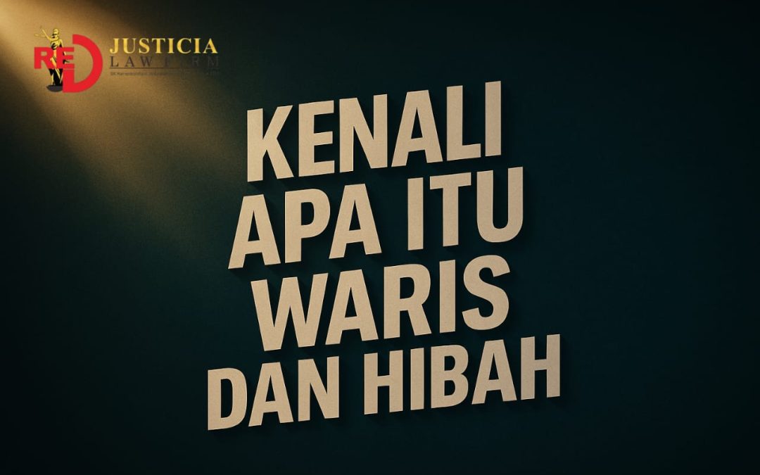 Kenali Apa Itu Waris, dan Hibah?